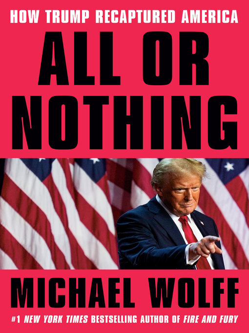 Title details for All or Nothing by Michael Wolff - Available